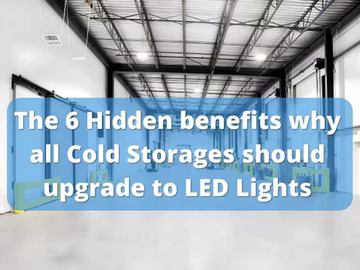 The 6 hidden benefits why all Cold Storage should upgrade to LED lights ...